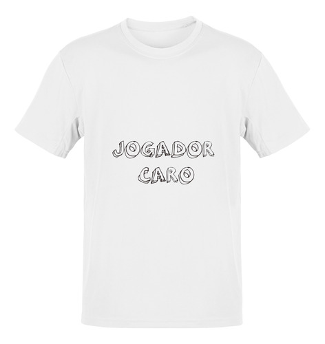 Camiseta Masculina Jogador Caro Jogador Joga Facil